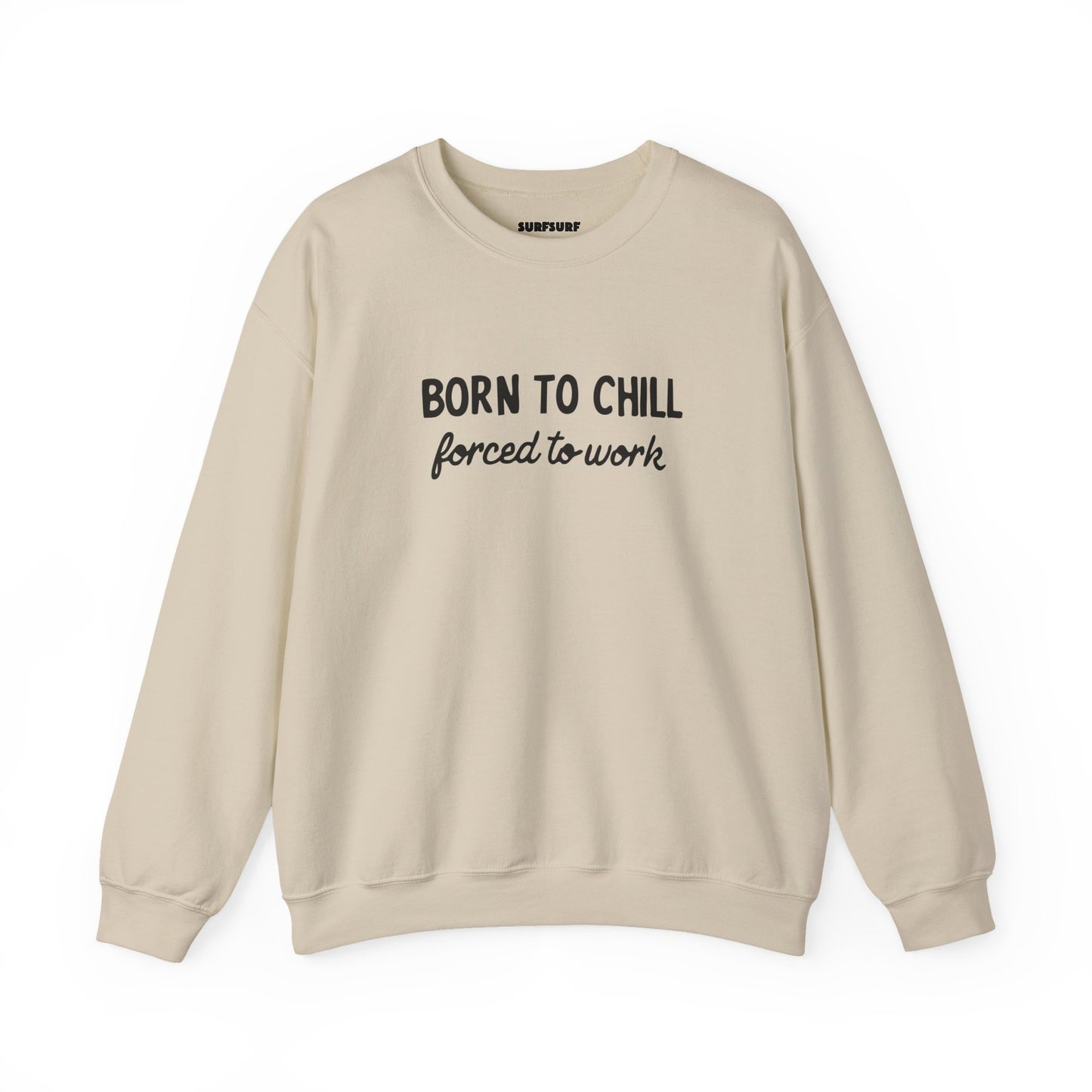 Born to Chill Crewneck Sweatshirt