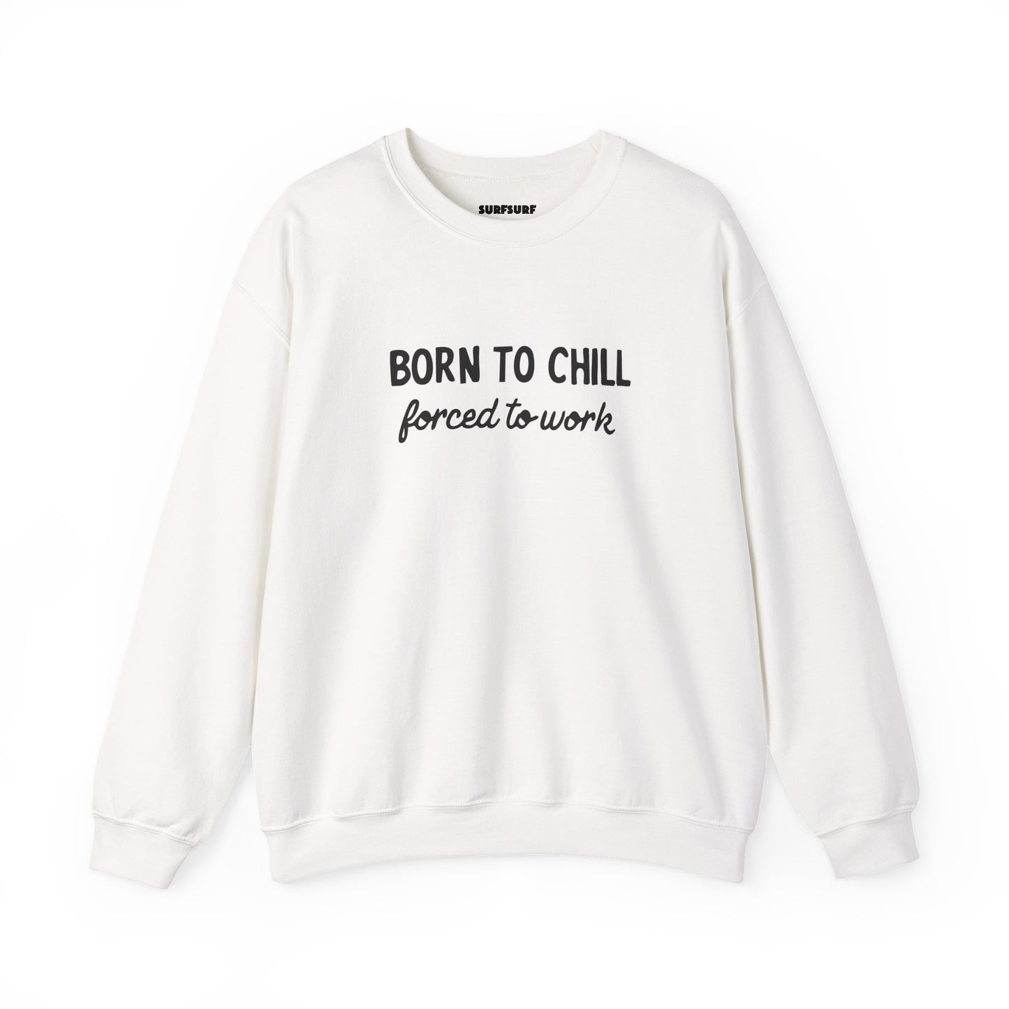 Born to Chill Crewneck Sweatshirt