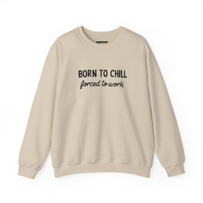 Born to Chill Crewneck Sweatshirt