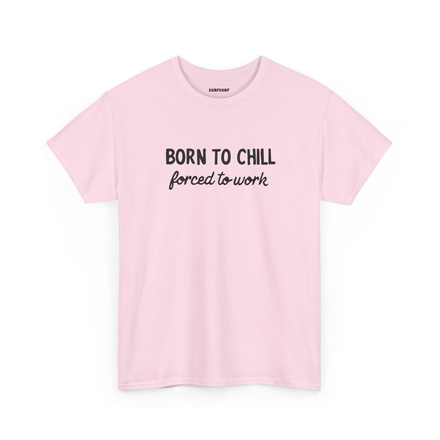 Born to Chill T-Shirt