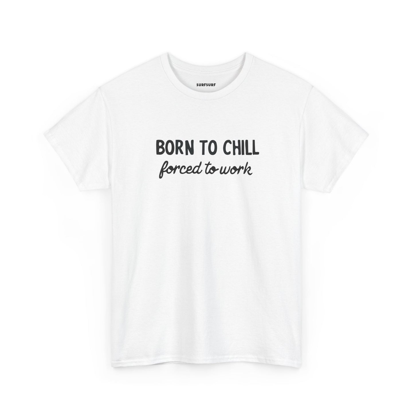 Born to Chill T-Shirt