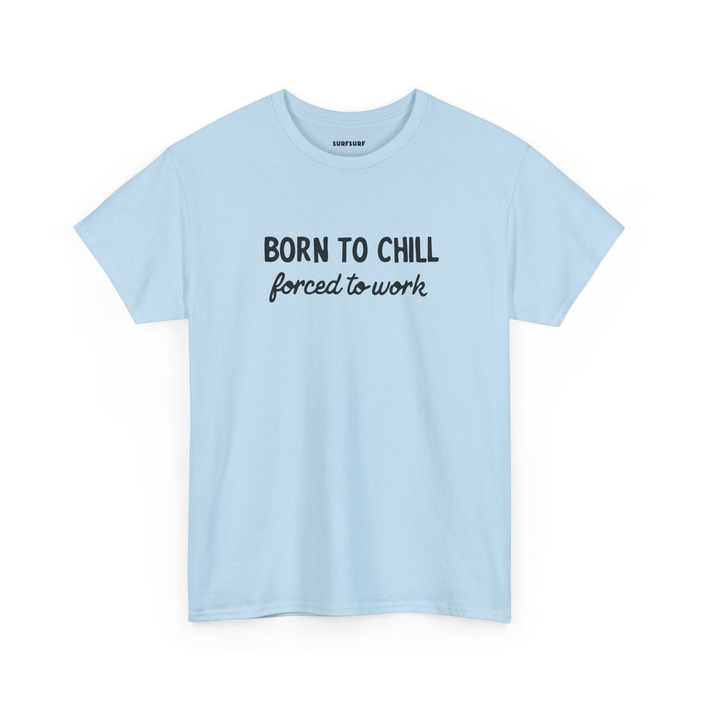 Born to Chill T-Shirt