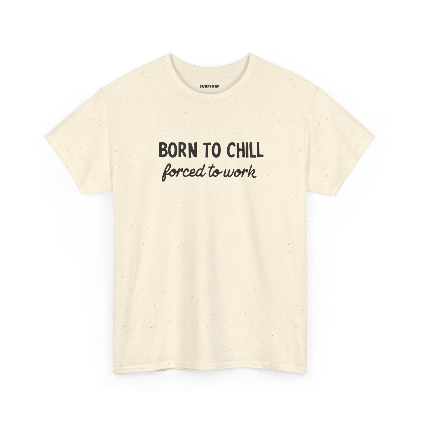 Born to Chill T-Shirt