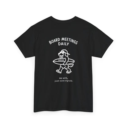 Board Meetings T-Shirt